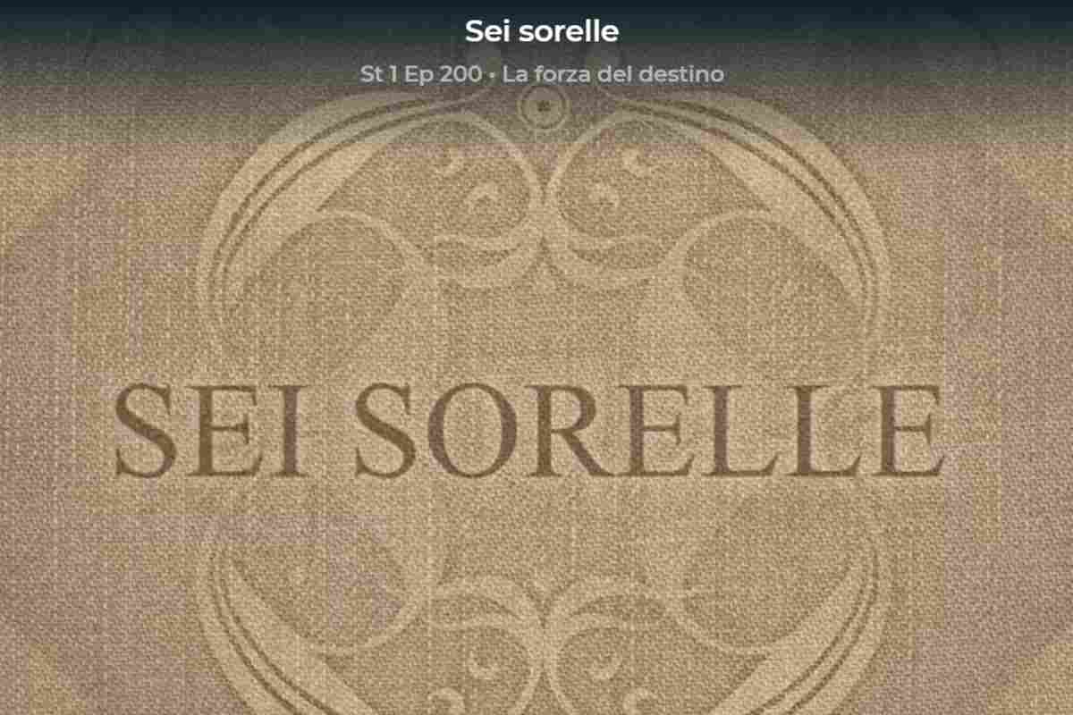 Sei Sorelle, anticipazioni 15-19 luglio